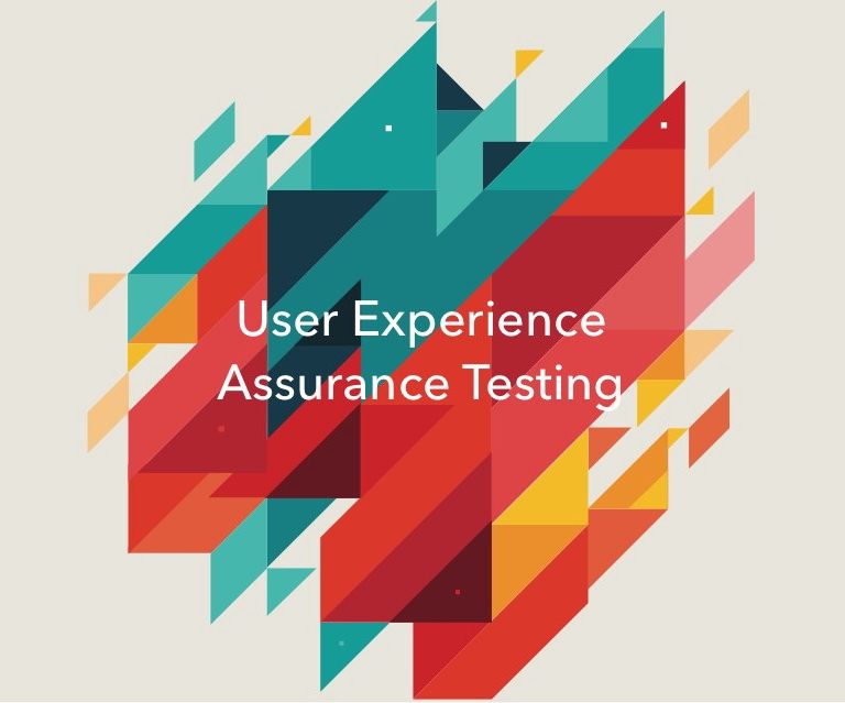 User experience assurance testing